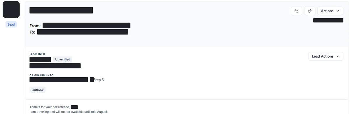 Anonymised reply screenshot: Thanks for your persistence... I am traveling and will not be available until mid August. Identifying details are blocked out.